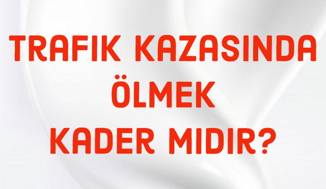 kazada ölmek