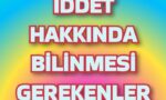 İddet hakkında