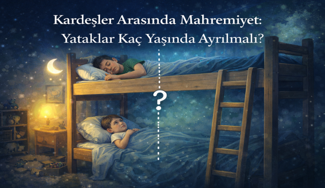 İslam pedagojisinin en sarsıcı ve koruyucu kurallarından biri olan "yatak ayrımı" neden 10 yaşında başlar? Kardeş sevgisinin ötesinde, çocukların manevi dünyasını bir zırh gibi koruyan mahremiyet ölçülerini hiç bu gözle okudunuz mu?