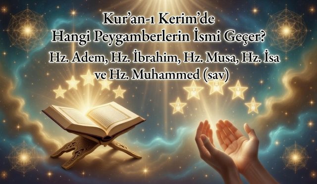 Kur'an-ı Kerim'de adı geçen peygamberler kimlerdir. Kur'an-ı Kerim'de adı geçtiği halde peygamber olup olmadığı konusunda ihtilaf içinde zikredilen kişiler