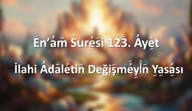 Kur’an-ı Kerim’de yer alan En'am Suresi 123. ayet, toplumların içindeki suç ve fesadın çoğu zaman nüfuz sahibi kimseler eliyle örgütlendiğini bildirirken, hakikate karşı kurulan her planın sonunda sahibine döneceğini ilan eden ilahi adalet yasasını ortaya koyar.