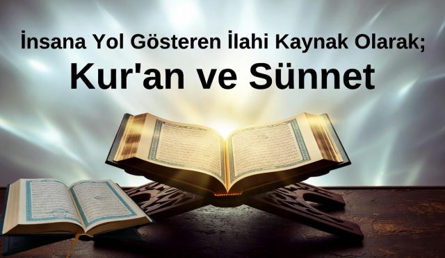 İslam’da güzel ahlâk ve doğru hayat anlayışı, insan aklının keyfî tercihlerine değil vahyin rehberliğine dayanır. Kur’an temel ilkeleri belirlerken, Sünnet bu ilkelerin hayattaki canlı ve uygulanabilir örneğini sunar.