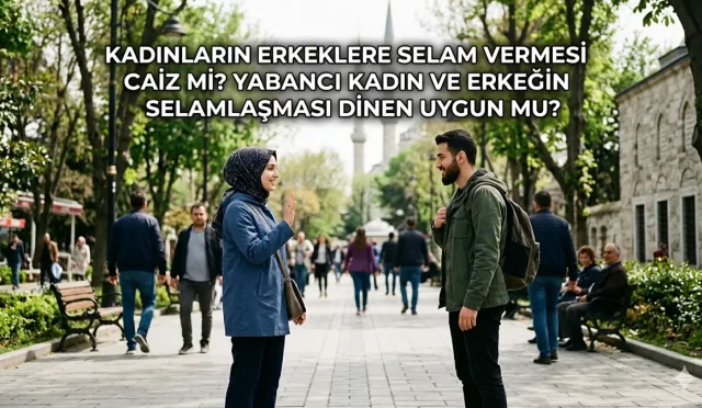 Kadınların erkeklere selam vermesi meselesi, İslam ahlakı ve toplumsal hassasiyetler çerçevesinde değerlendirilir. Özellikle yabancı kadın ve erkekler arasındaki selamlaşması
