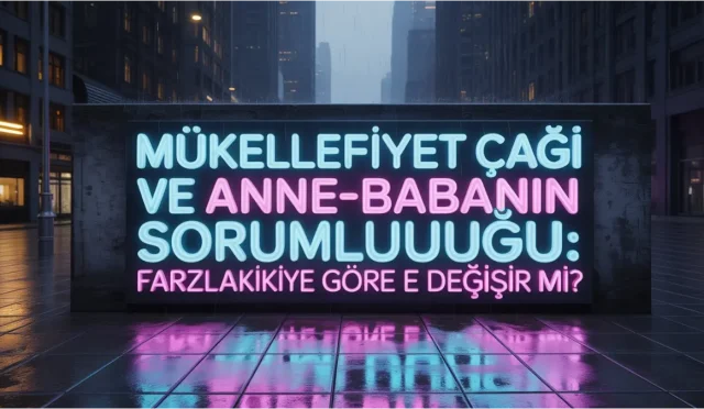 Dinî hükümler şahsa göre değişmez; mükellefiyet çağına ulaşan herkes farzlardan sorumludur. Anne-babanın kendi hassasiyetini evladına da sevdirerek kazandırması, hem bir vazife hem de bir emanettir.