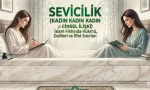İslam, cinsel hayatı sadece hazza değil, aynı zamanda insan onuruna ve neslin korunmasına hizmet eden bir alan olarak görür. Peki kadının kadına cinsel ilişkisi, yani sevicilik, bu çerçevede nasıl değerlendirilir?