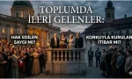 Toplumda “ileri gelen” olarak görülen herkes aynı karaktere sahip değildir. Gerçek büyüklük; güç ve gösterişte değil, iman, tevazu, adalet ve istikamette gizlidir.